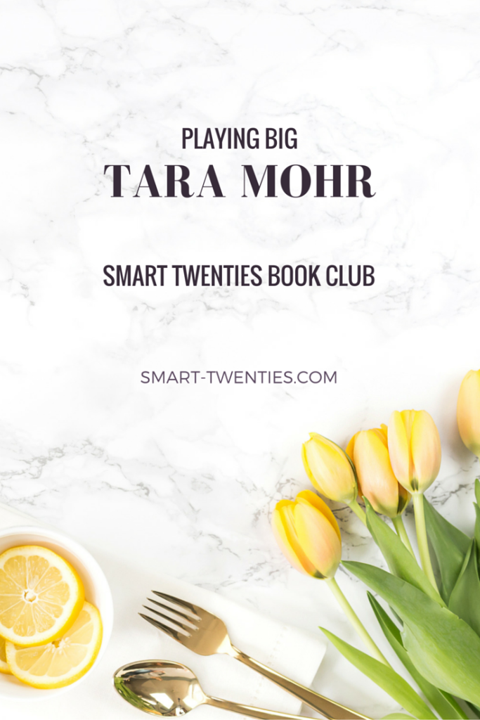 Find out why Playing Big by Tara Mohr is a must read for every twentysomething