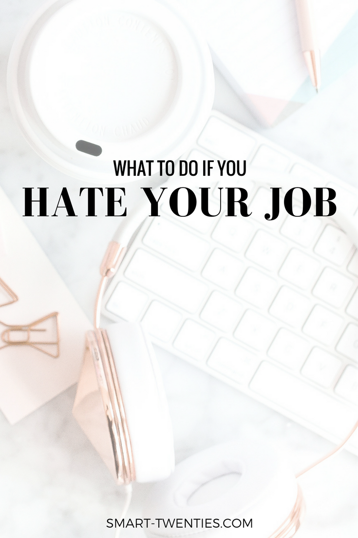 Practical advice to make the most of a job if you hate your job but can't quit. Must-read advice for college graduates and millennials who don't know what to do with their life.
