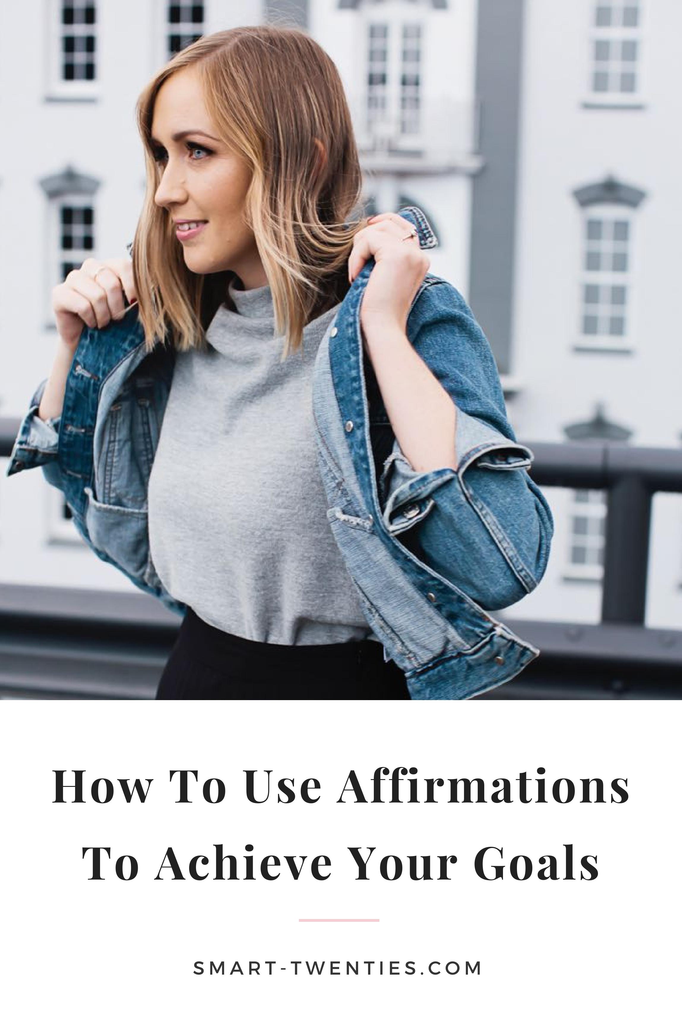 Advice on how to use affirmations and the law of attraction to help you achieve your goals and be successful in your twenties