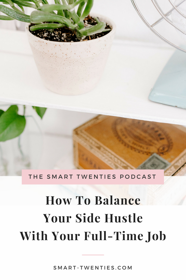 Today, I'm going to be chatting about how to balance your side hustle with your full-time job, which is something I have a lot of experience in, because I was doing that for years at some points to great success at some point to no success.