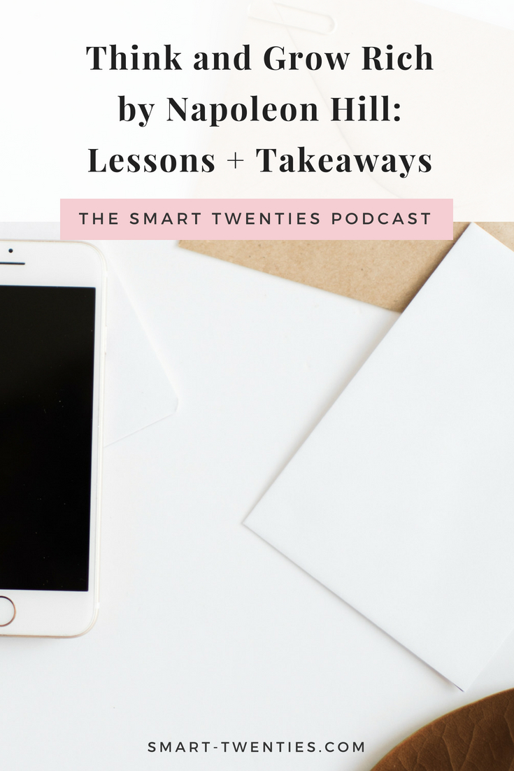 I am sharing the lessons and takeaways that I got from the book, Think and Grow Rich by Napoleon Hill. If you've been listening to my podcast over the last few weeks you will have heard me mention this book in just about every single podcast episode.