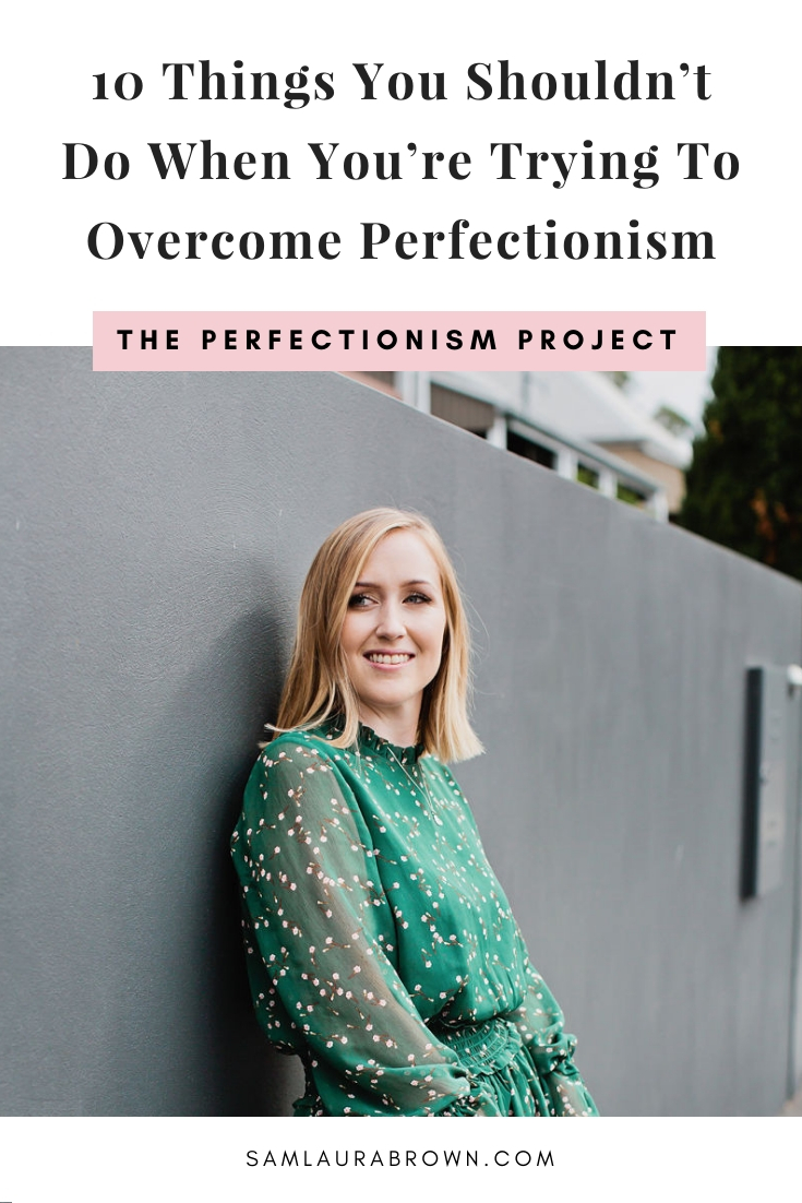 This podcast is all about how to overcome perfectionism. But you might be wondering - what do you need to avoid doing when you’re trying to overcome perfectionism? That’s what I’m sharing in this episode!
