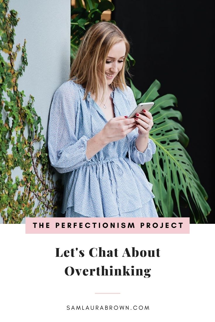 Overthinking is something that all perfectionists do - so I thought it’d be the perfect topic to kick off my new insta live series called Get Out Of Your Own Way. Tune in to listen to the replay or watch it on insta - I’m @perfectionismproject.
