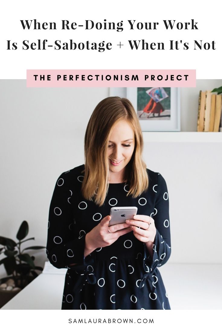 Do you find yourself re-doing your work so it’s good enough or constantly making little edits? This episode will help you figure out when re-doing work is self-sabotage and when it’s not.